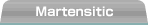 Martensitic