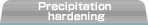 Precipitation hardening 